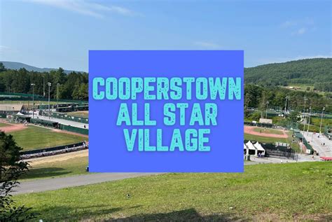 Cooperstown All Star Village: Everything You Need To Know .